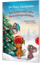 Der kleine Siebenschläfer: Ein Lichterwald voller Weihnachtsgeschichten: 24 warmherzige Geschichten zum Vorlesen