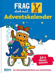 Frag doch mal die Maus - Der Adventskalender: 24 Seiten zum Auftrennen mit spannenden Sachgeschichten