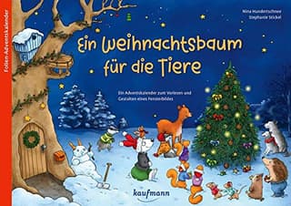 Ein Weihnachtsbaum für die Tiere: Ein Adventskalender zum Vorlesen und Gestalten eines Fensterbildes (Adventskalender mit Geschichten für Kinder: Ein Buch zum Vorlesen und Basteln)