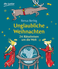 Unglaubliche Weihnachten: 24 Rätselreisen um die Welt – dtv Verlagsgesellschaft – detail 1