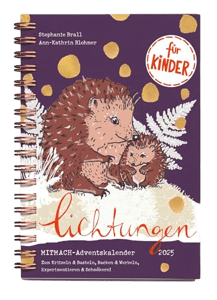 Lichtungen für Kinder - Advent 2025: Der Adventskalender zum Mitmachen für Kinder ab 5 Jahren – zum Kritzeln & Basteln, Backen & Werkeln, Experimentieren & Schmökern