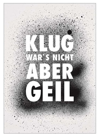 Postkarte "Klug war's nicht aber geil"