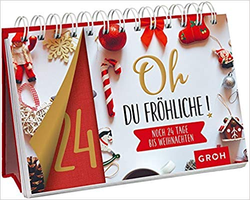 Oh du fröhliche - noch 24 Tage bis Weihnachten