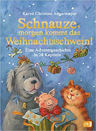 Schnauze, morgen kommt das Weihnachtsschwein