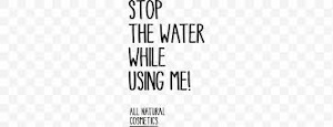 Stop The Water While Using Me! Logo